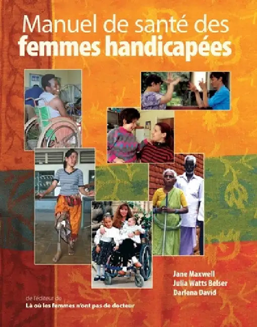 Manuel de santé des femmes handicapées by Jane Maxwell, Julia Watts Belser, Darlena David