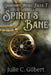 Spirit's Bane by Julie C. Gilbert