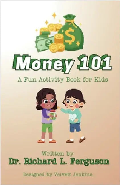 Money 101: A Fun Activity Books for Kids by Ferguson, Richard