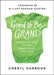 Good to Be Grand: Making the Most of Your Grandchild's First Year by Cheryl Harbour, Hillary Rodham Clinton