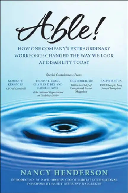 Able!: How One Company's Extraordinary Workforce Changed the Way We Look at Disability Today by Nancy Henderson