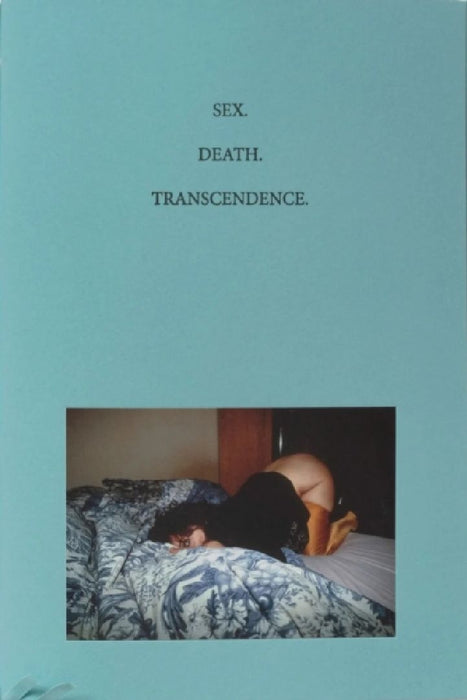 Sex. Death. Transcendence. by Linda Troeller