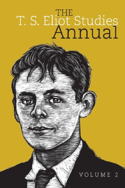 The T. S. Eliot Studies Annual: Volume 2 by John D. Morgenstern
