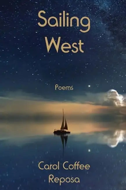 Sailing West by Carol C. Reposa