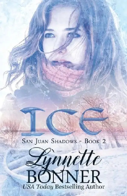 Ice: Sweet Clean Romantic Suspense by Lynnette Bonner