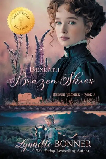 Beneath Brazen Skies, Large Print Edition by Lynnette Bonner