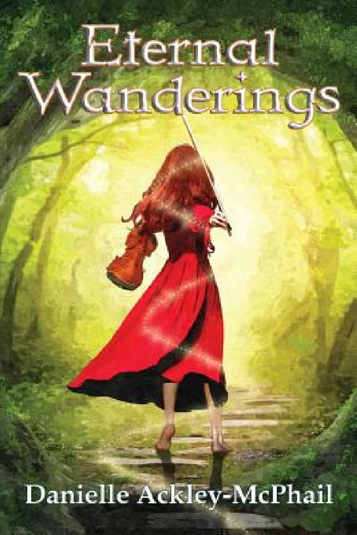 Eternal Wanderings: The Continuing Journey of Kara O'Keefe by Danielle Ackley-McPhail