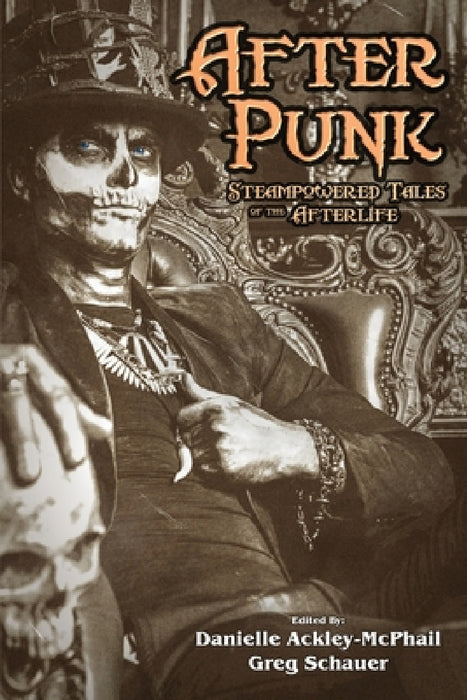 After Punk: Steampowered Tales of the Afterlife by Jody Lynn Nye, Gail Z. Martin, Danielle Ackley-McPhail