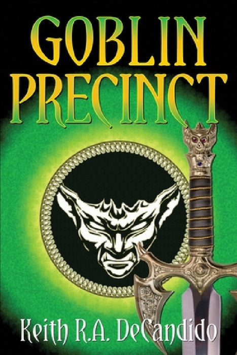 Goblin Precinct by Keith R. a. DeCandido