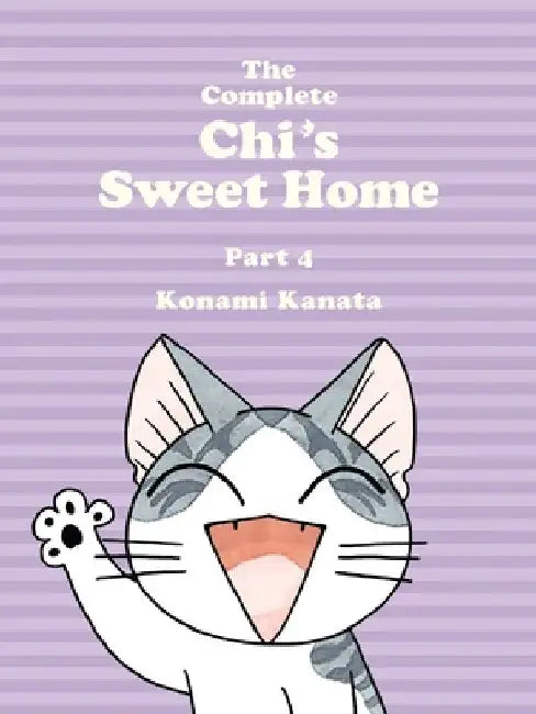 The Complete Chi's Sweet Home, Volume 4 by Kanata Konami