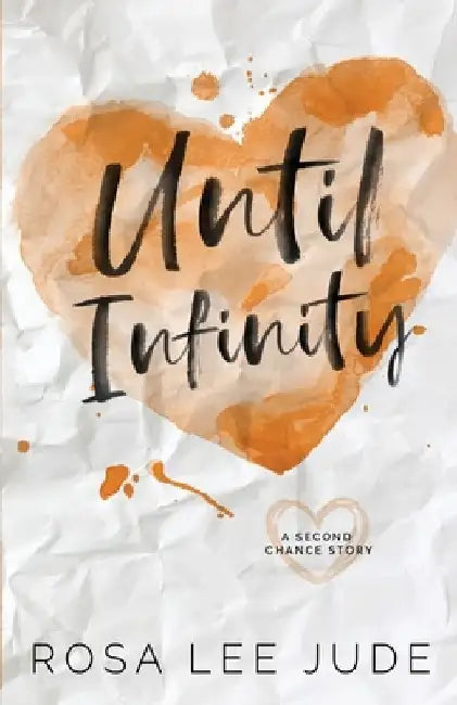 Until Infinity by Rosa Lee Jude