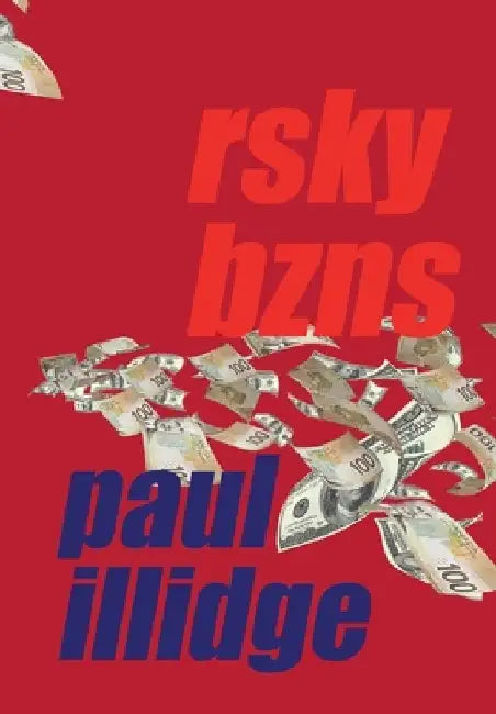 Rsky Bzns by Paul Illidge
