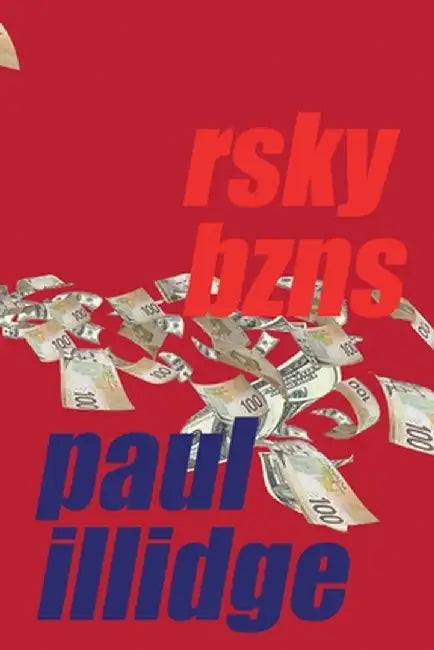 Rsky Bzns by Paul Illidge