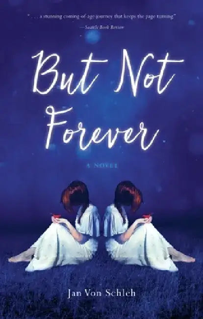 But Not Forever by Jan Von Schleh