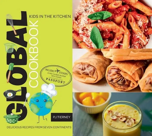 Global Cookbook, Delicious Recipes from Seven Continents by Kids In the Kitchen