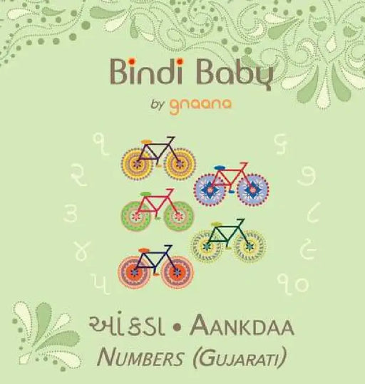 Bindi Baby Numbers (Gujarati): A Counting Book for Gujarati Kids by Aruna K. Hatti, Kate Armstrong, Madhu Rye