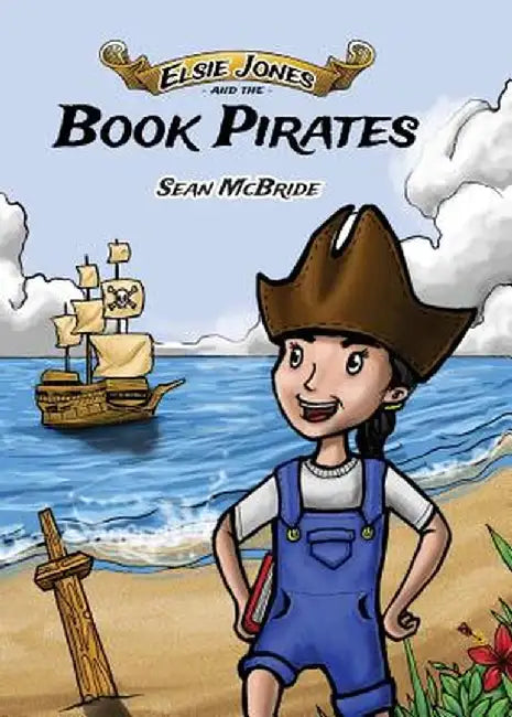 Elsie Jones and the Book Pirates by Sean McBride