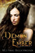 Demon Ember by M. J. Haag