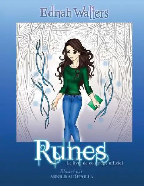 Runes: Le livre de coloriage officiel by Aldepolla, Arnild