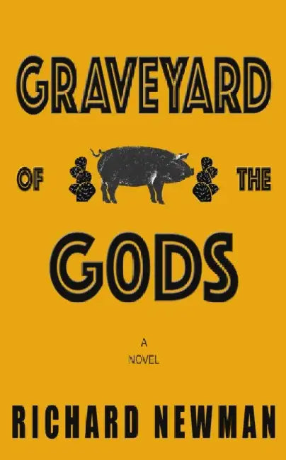 Graveyard of the Gods by Richard Newman
