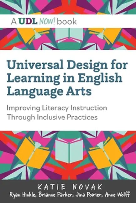 Universal Design for Learning in English Language Arts by Katie Novak