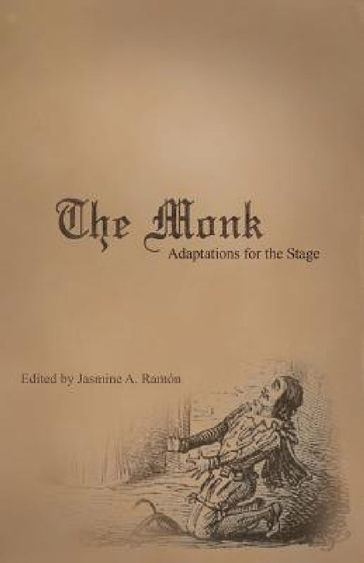 The Monk: Adaptations for the Stage by Jasmine A. Ramón, James Boaden, Charles Farley