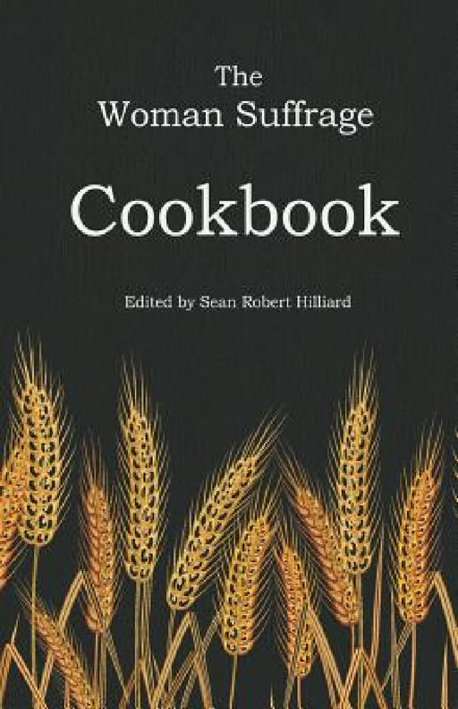 The Woman Suffrage Cookbook by Sean Robert Hilliard, Hattie a. Burr