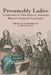 Presumably Ladies: A Collection of 19th-Century American Women's Etiquette Literature by Monica Nowik