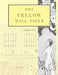 The Yellow Wall-Paper: A Graphic Novel: Unabridged by Sara Barkat