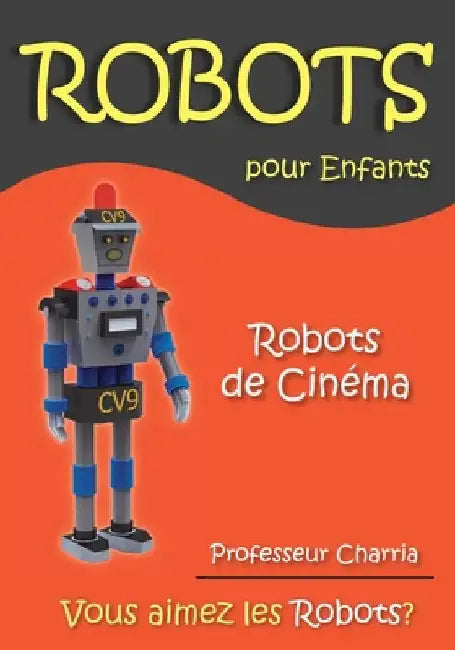 Robots de Cinéma by Charria, Professeur