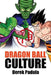 Dragon Ball Culture Volume 6: Gods by Derek Padula