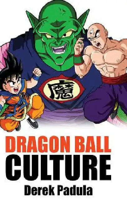 Dragon Ball Culture Volume 5: Demons by Derek Padula