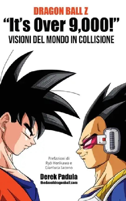 Dragon Ball Z "It's Over 9,000!" Visioni del mondo in collisione by Derek Padula