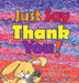 Just Say Thank You! by Janet Toonen, Susan Weirather, Lynn Budzak