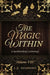 The Magic Within: A Spellbinding Anthology by Heather Hayden