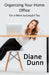 Organizing Your Home Office for a More Successful You by Diane E. Dunn