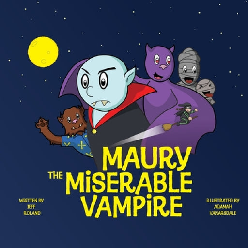 Maury The Miserable Vampire by Adamah Vanarsdale