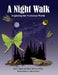 A Night Walk: Exploring the Nocturnal World by Sheri Amsel