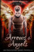 Arrows & Angels by Kristin D. Van Risseghem