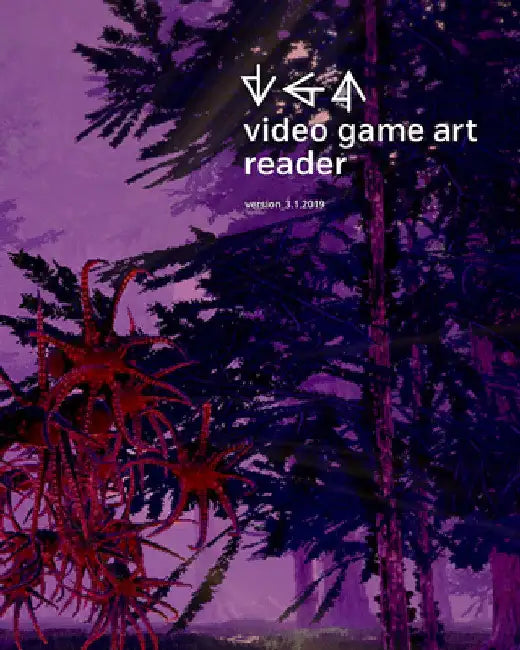 Video Game Art Reader: Volume 3 by Tiffany Funk