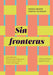 Sin Fronteras: Inclusive Spanish Grammar Guidebook by Liana Stepanyan