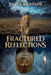 Fractured Reflections by John Morrin