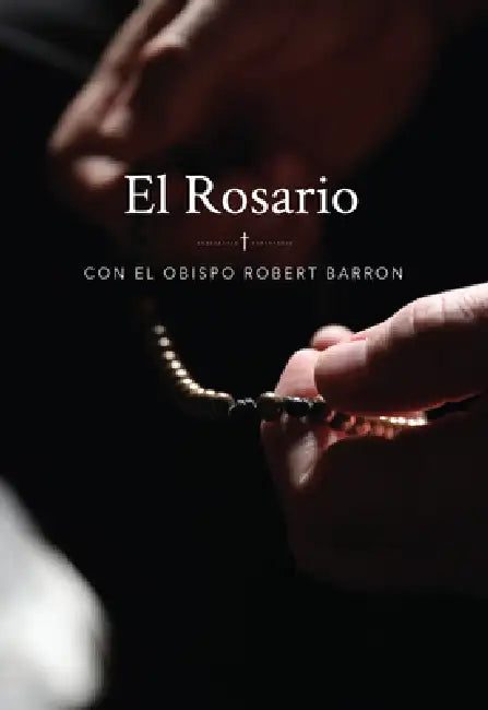 El Rosario Con El Obispo Robert Barron by Robert Barron