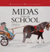 Midas Goes to School: A Gypsy Vanner Horse Adventure by Kathleen Macoughtry