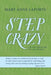 Step Crazy by Mary Anne Laporte