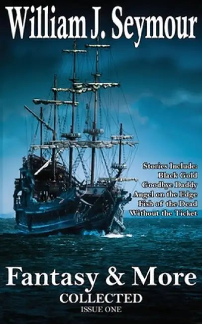 Fantasy & More: Issue One by William J. Seymour