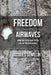 Freedom Over the Airwaves: From the Czech Coup to the Fall of the Berlin Wall by Jacques Semelin