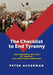The Checklist to End Tyranny: How Dissidents Will Win 21st Century Civil Resistance Campaigns by Peter Ackerman