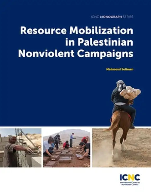 Resource Mobilization in Palestinian Nonviolent Campaigns by Mahmoud Soliman