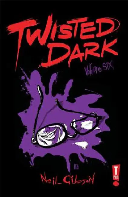 Twisted Dark Volume 6 by Neil Gibson, Caspar Wijngaard, Marc Olvent